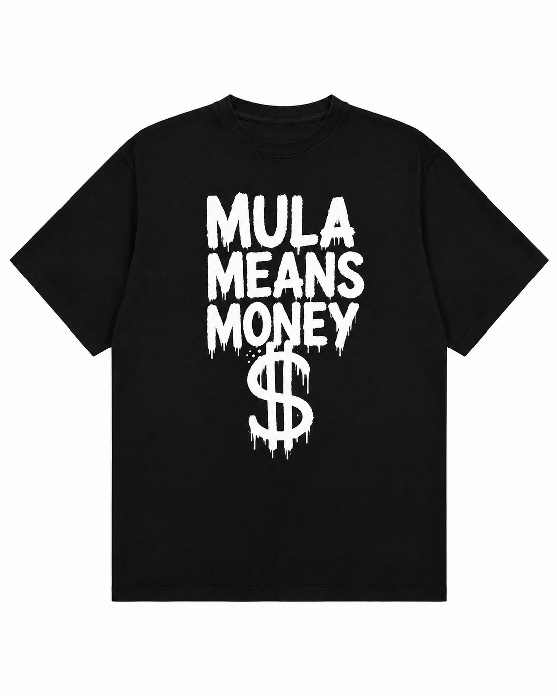 Mula Means Money T-Shirt