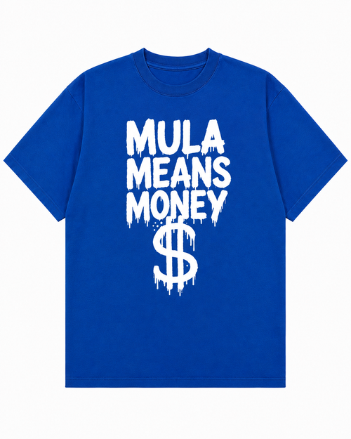 Mula Means Money T-Shirt